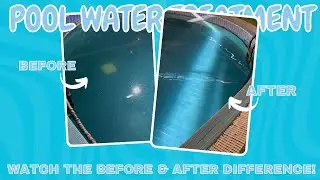 Pool Water Treatment &ndash; Watch the Before & After Difference!