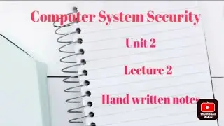 Computer system security unit 2 Lecture 2 Hand written notes of aktu