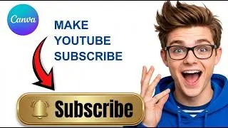 How to Make YouTube Subscribe Button in Canva [2026] [Quick & Easy]