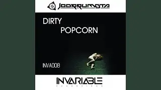Dirty Popcorn (Original Mix)