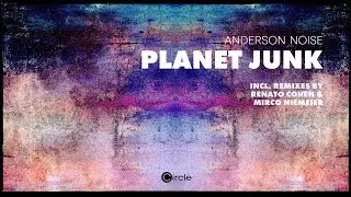 Anderson Noise - Planet Junk (Renato Cohen Remix)