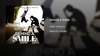Behind a Smile (Official Audio) -  Eldie Anthony and Michael Matt