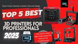 Top 5 Best High Speed 3D Printers for Professionals in 2023 [ this one rated top high speed printer]
