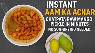 5-Minute Aam Ka Achar Recipe | No Sun-Drying, Chatpata & Instant!