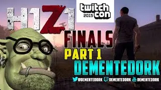 TwitchCon 2015 -  H1Z1 Invitational - Finals (Part 1)