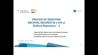 The Slovenian Public Archival Service - From archive SIP to AIP in the Fedora repository.