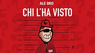 Ale Bro - Chi L&rsquo;ha Visto (Prod. SX Beats)