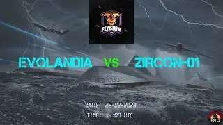 EVOLANDIA vs ZIRCON-01