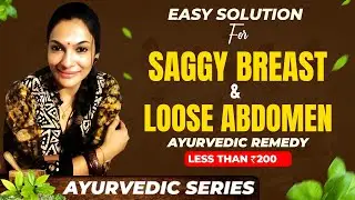 Easy Solution for Saggy Breast & Loose Abdomen | Ayurvedic Secret at Rs.200 | Rethika's Just My Way