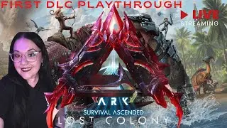 🔴LIVE - #Sponsored by @Survivetheark 🦖 Lost Colony DLC - First Play-through🦕