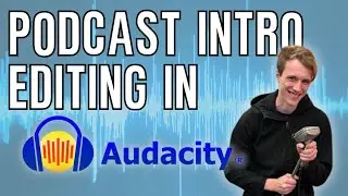 Audacity Tutorial for Beginners - How to Create a Podcast Introduction Clip