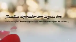 GlamItUp September 2018 organo boxr quickest review