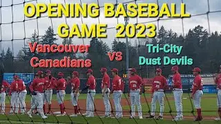 🇨🇦 Vancouver Canadians Opening Baseball Game 2023 | Behind the Scenes | April 11, 2023