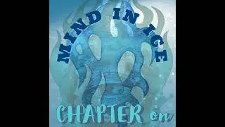 CHAPTER on - Mind in Ice (Official Music)