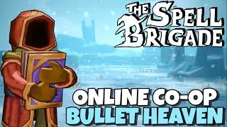 This Action Roguelike Received HUGE IMPROVEMENTS for Early Access | The Spell Brigade