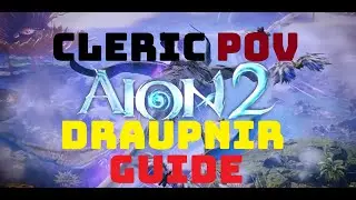Aion 2 Cleric - Draupnir Exploration Dungeon Guide