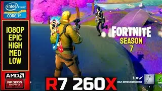 Fortnite S7 | R7 260x | 1080P (EPIC - HIGH - MED - LOW) Settings