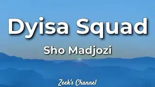 Sho Madjozi - Dyisa Squad (Lyrics) ft. Sunglen Chabalala