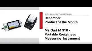 Mahr's December Special Offer - MarSurf&reg; M 310 Flexible Mobile Measuring Device Webinar