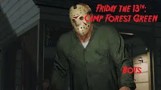 Jason Part 3 - Gameplay 2.0 - Friday the 13th: Camp Forest Green - BOTS #fridaythe13th