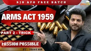 Rajasthan Apo Free Batch | Arms Act 1959 |Mission Possible Batch |Dream Judiciary Classes|Vijay Sir|