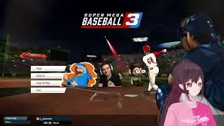 Super Mega Baseball w/ Ray, Nagzz, and AxialMatt