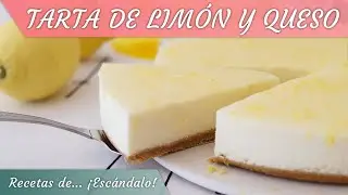 TARTA DE LIMÓN Y QUESO fría sin horno ¡Rico y potente sabor a limón!