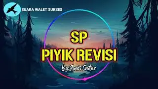 🔴SUARA PANGGIL TARIK WALET SP PIYIK REVISI ‼️By: Andi Sufar, Suara Walet Sukses Terbukti...!!!