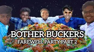 Bother Buckers: Farewell Party Part 2