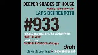 Deeper Shades of House #933 | Guest Mix: ANTHONY NICHOLSON (Chicago) | Soulful Deep House