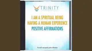 I Am a Spiritual Being Having a Human Experience Future Affirmations