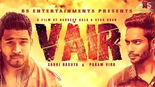 VAIR (FULL SONG) | PARAM VIRK | SABHI BASUTA | HARDEEP KALA | AYUB KHAN | BS