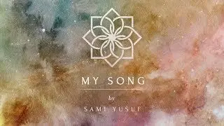 Sami Yusuf - MY SONG (The Journey of a Thousand Years) #worldmusic #worldmusictraditions