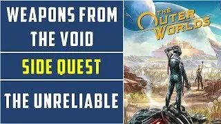 Weapons from the Void | Side Mission | location of all science weapons |The Outer Worlds
