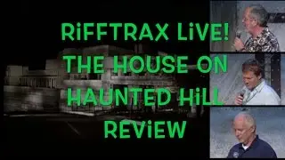 Rifftrax Live! Обзор «Дома на холме призраков»