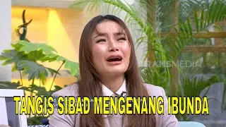 Tangis Sibad Tak Terbendung Mengenenang Kepergian Ibunda | FYP (03/02/26) Part 2