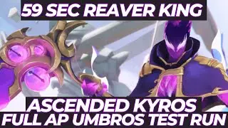 Ascended Kyros 59 Seconds Reaver king  - Umbros + Full AP No Potion (Build In Testing)