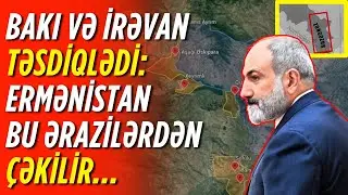 Zəngəzur TƏHVİL VERİLİR, Bu Ərazilər QAYTARILIR, İranı NARAHAT Edən Sual: “Zəngəzurda…”