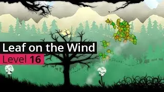 Leaf on the Wind - Level 16 - Walkthrough