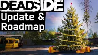Обзор новогоднего обновления и дорожной карты Deadside!