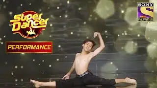 Chandresh के Flexible Moves को देख चौंक उठी Audience | Super Dancer Chapter 2