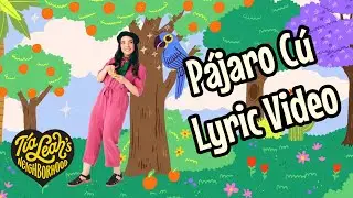 Tia Leah's Neighborhood - P&aacute;jaro C&uacute; (Official Lyric Video)