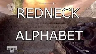 Redneck Alphabet (Operation Flashpoint: Red River)