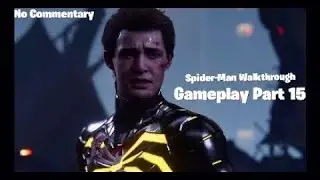 Spider-Man Walkthrough Gameplay Part 15|No Commentary