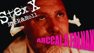 StExX Rock&Roll - Arccal a falnak - Official clip