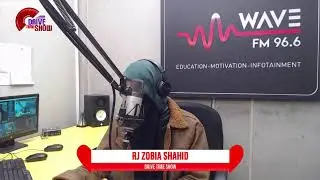 Child psychology| Rj Zoia Shahid| Drive Time Show| Wave FM 96.6