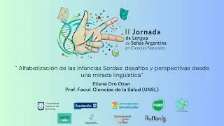 Eliana Oro Ozan - II Jornadas de Lengua de Se&ntilde;as en Ciencias Naturales II