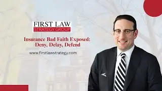 Insurance Bad Faith Exposed: Deny, Delay, Defend