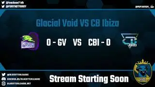 BOL S7 Gold - Week 2 - Glacial Void VS CB Ibiza