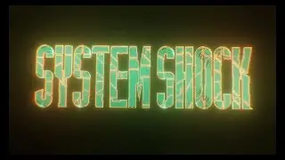 On My Radar - System Shock Remake